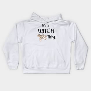 It's a Witch Thing Kids Hoodie
